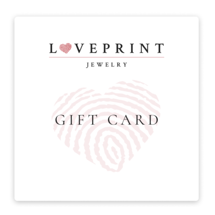 Purchase a Loveprint Jewelry Gift Card.