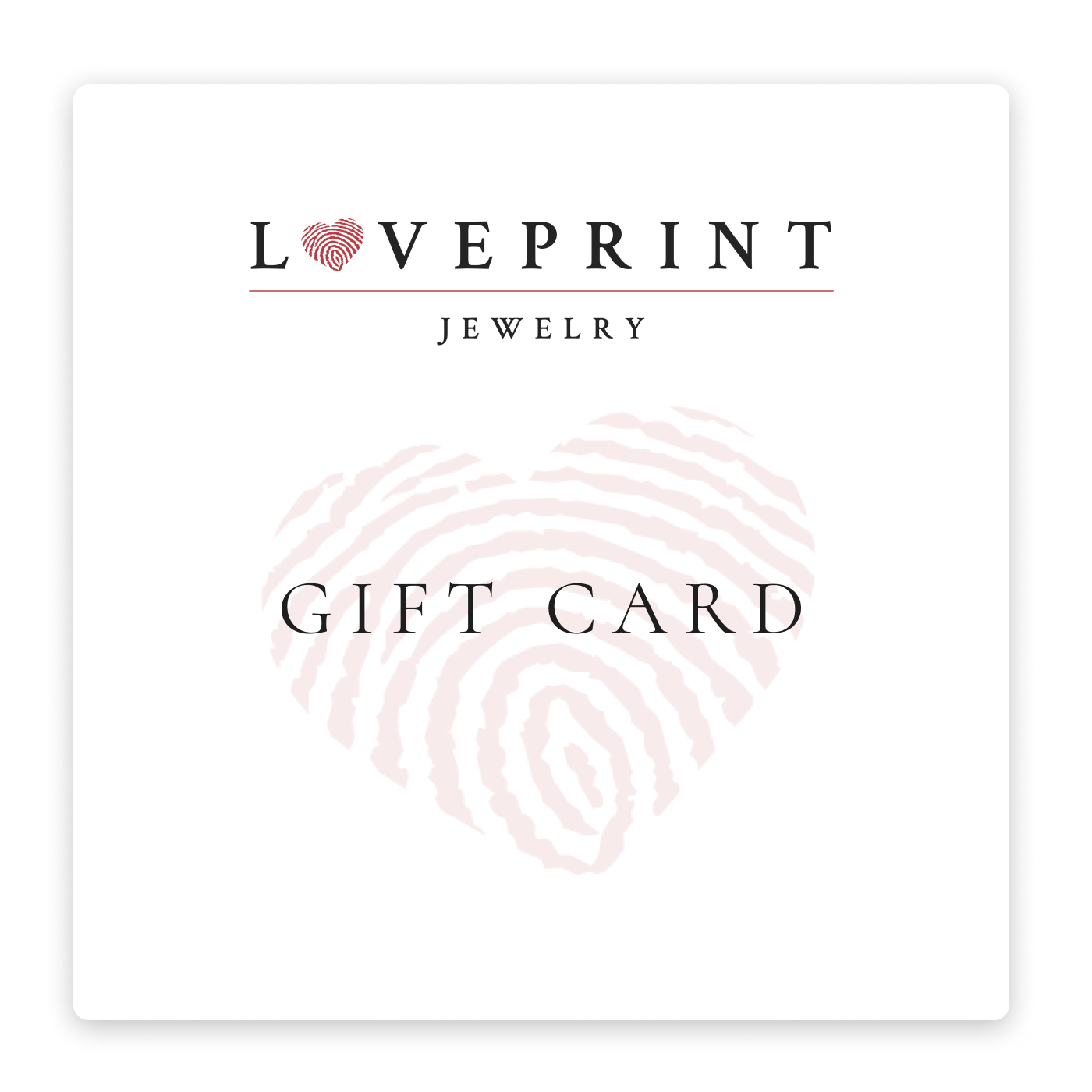 Purchase a Loveprint Jewelry Gift Card.